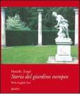 Storia del giardino europeo. Ediz. italiana e inglese