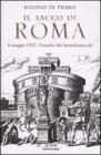 Il sacco di Roma. 6 maggio 1527: l'assalto dei lanzichenecchi