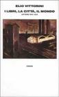 I libri, la citt�, il mondo. Lettere (1933-1943)