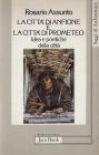 La citt� di Anfione e la citt� di Prometeo. Idee e poetiche della citt�