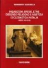 Inquisizioni, eresie, etnie, dissenso religioso e giustizia ecclesiastica