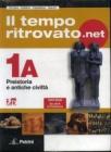 Il tempo ritrovato.net Vol. 1A-1B. Materiali per il docente. Con espansione online. Per le Scuole superiori