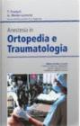 Anestesia in ortopedia e traumatologia Anestesia in ortopedia e traumatologia
