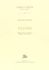 Teatro. Ediz. critica Teatro. Ediz. critica
