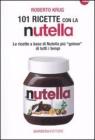 101 ricette con la Nutella 101 ricette con la Nutella
