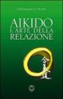 Aikido. L'arte della relazione