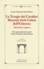 La teurgia dei cavalieri massoni eletti cohen dell'universo. Istruzione segreta dai manoscritti riservati di Louis-Claude de Saint-Martin