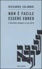 Non è facile essere ebreo. L'ebraismo spiegato ai non ebrei Non è facile essere ebreo. L'ebraismo spiegato ai non ebrei