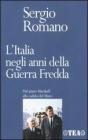 L' Italia negli anni della Guerra Fredda. Dal piano Marshall alla caduta del Muro