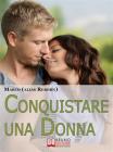 Conquistare una Donna. E-book