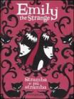 Stramba e pi� stramba. Emily the strange