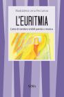 L' euritmia. L'arte di rendere visibili parola e musica