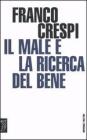 Il male e la ricerca del bene