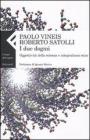 I due dogmi. Oggettivit� della scienza e integralismo etico