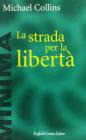 La strada per la libert�