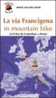 La via Francigena in mountain bike La via Francigena in mountain bike