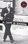 Il caff� di Sindona. Un finanziere d'avventura tra politica, Vaticano e mafia