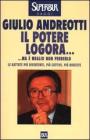 Il potere logora... Ma � meglio non perderlo. Le battute pi� divertenti, pi� cattive, pi� riuscite