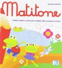 Matitone. Per la Scuola materna