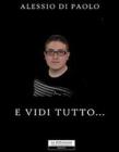 E vidi tutto...