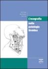 L' ecografia nella patologia tiroidea L' ecografia nella patologia tiroidea