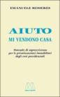 Aiuto mi vendono casa. Manuale di sopravvivenza per le dismissioni immobiliari degli enti previdenziali