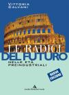Le radici del futuro. Per il biennio degli Ist. professionali vol.1