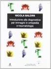 Introduzione alla diagnostica per immagini in ortopedia e traumatologia. Con CD-ROM