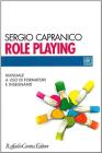 Role playing. Manuale a uso di formatori e insegnanti Role playing. Manuale a uso di formatori e insegnanti
