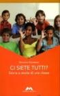 Ci siete tutti? Storia e storie di una classe