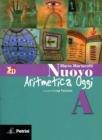 Nuovo aritmetica, geometria, algebra oggi. Aritmetica. Vol. A. Con tavole numeriche. Con espansione online. Per la Scuola media Nuovo aritmetica, geometria, algebra oggi. Aritmetica. Vol. A. Con tavole numeriche. Con espansione online. Per la Scuola media