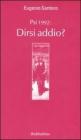 PSI 1992: dirsi addio?