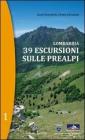 Lombardia. 39 escursioni sulle Prealpi vol.1