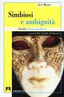 Simbiosi e ambiguit�. Studio psicoanalitico