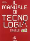 Il manuale di tecnologia. Settori produttivi. Con tavole per il disegno A. Con espansione online. Per la Scuola media. Con CD-ROM vol.1