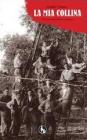 La mia collina, racconti di amicizia e politica