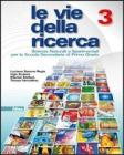 Le vie della ricerca. Con espansione online. Per la Scuola media vol.3
