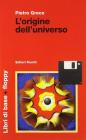L' origine dell'universo. Con floppy disk