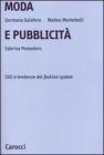 Moda e pubblicità. Stile e tendenze del fashion system Moda e pubblicità. Stile e tendenze del fashion system