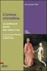 L' anima cristallina. Le perfezioni divine che sono in noi