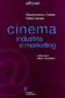 Cinema. Industria e marketing