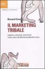 Il marketing tribale. Legame, comunit�, autenticit� come valori del Marketing Mediterraneo