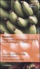 Bananeros. Viaggio nelle piantagioni di banane tra sfruttamento e libert�