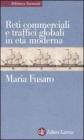 Reti commerciali e traffici globali in etą moderna Reti commerciali e traffici globali in etą moderna