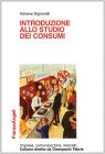 Introduzione allo studio dei consumi Introduzione allo studio dei consumi