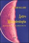 Astro mitopsicologia. Alla ricerca di un senso pi� profondo della vita
