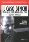 Il caso Genchi. Storia di un uomo in balģa dello Stato Il caso Genchi. Storia di un uomo in balģa dello Stato