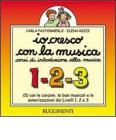 Io cresco con la musica. Livelli 1, 2 e 3. Canzoni, basi musicali e sonorizzazioni. Con CD Audio. Per la Scuola media