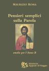 Pensieri semplici sulla parola. Omelie per l'anno �B�