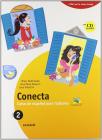 Conecta. Curso de español para italianos. Con CD Audio. Ediz. piuma. Per la Scuola media vol.2 Conecta. Curso de español para italianos. Con CD Audio. Ediz. piuma. Per la Scuola media vol.2